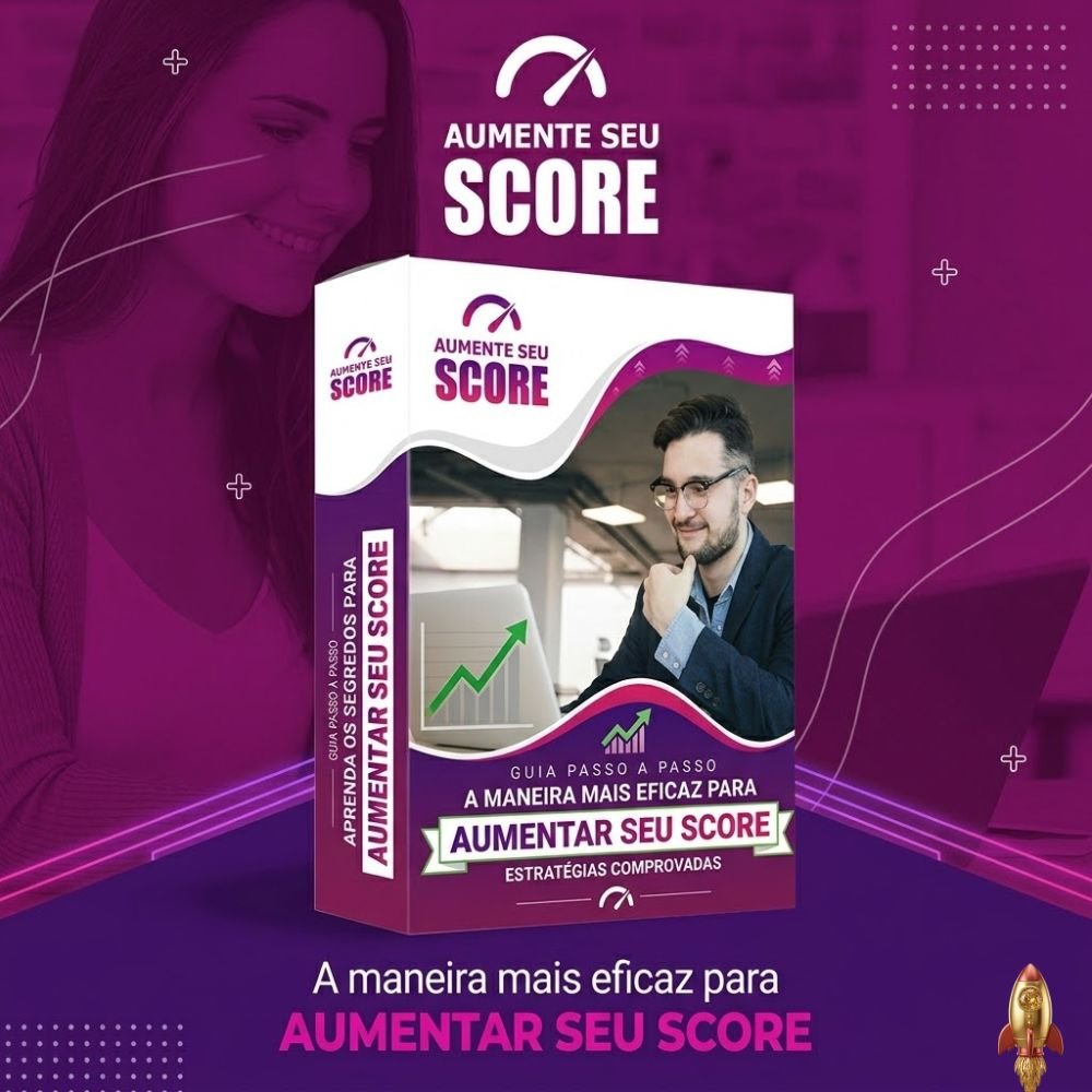 STRATÉGIAS PARA SUBIR A PONTUAÇÃO DE CRÉDITO RAPIDAMENTE NO EBOOK AUMENTANDO O SEU SCORE.